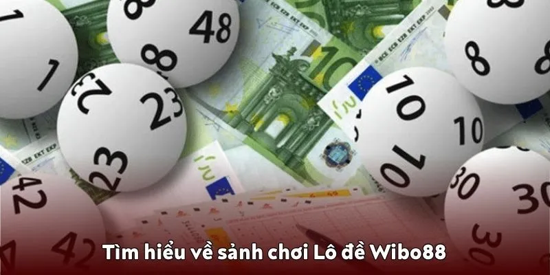 Lô đề tại Wibo88 là hình thức cược số dựa trên kết quả xổ số truyền thống ba miền